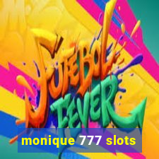 monique 777 slots